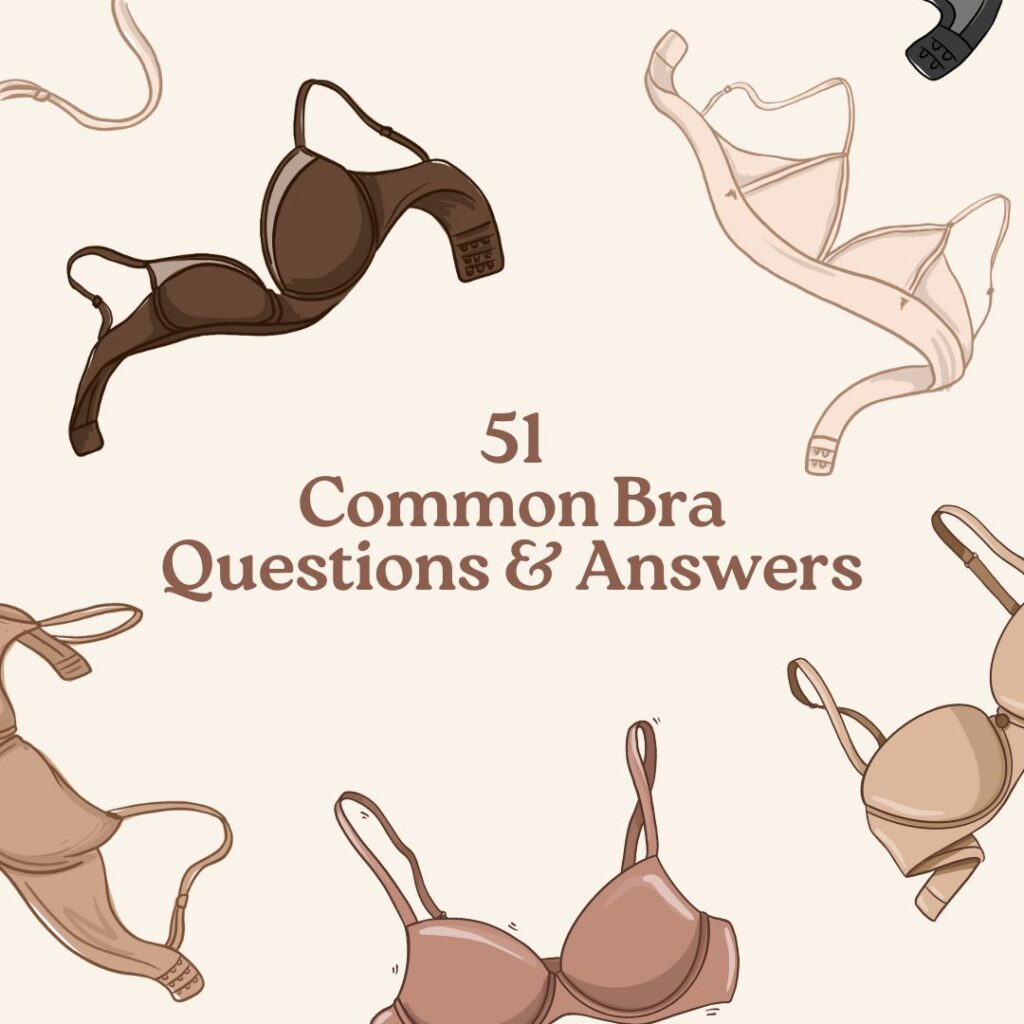 51 Common bra questions and answers